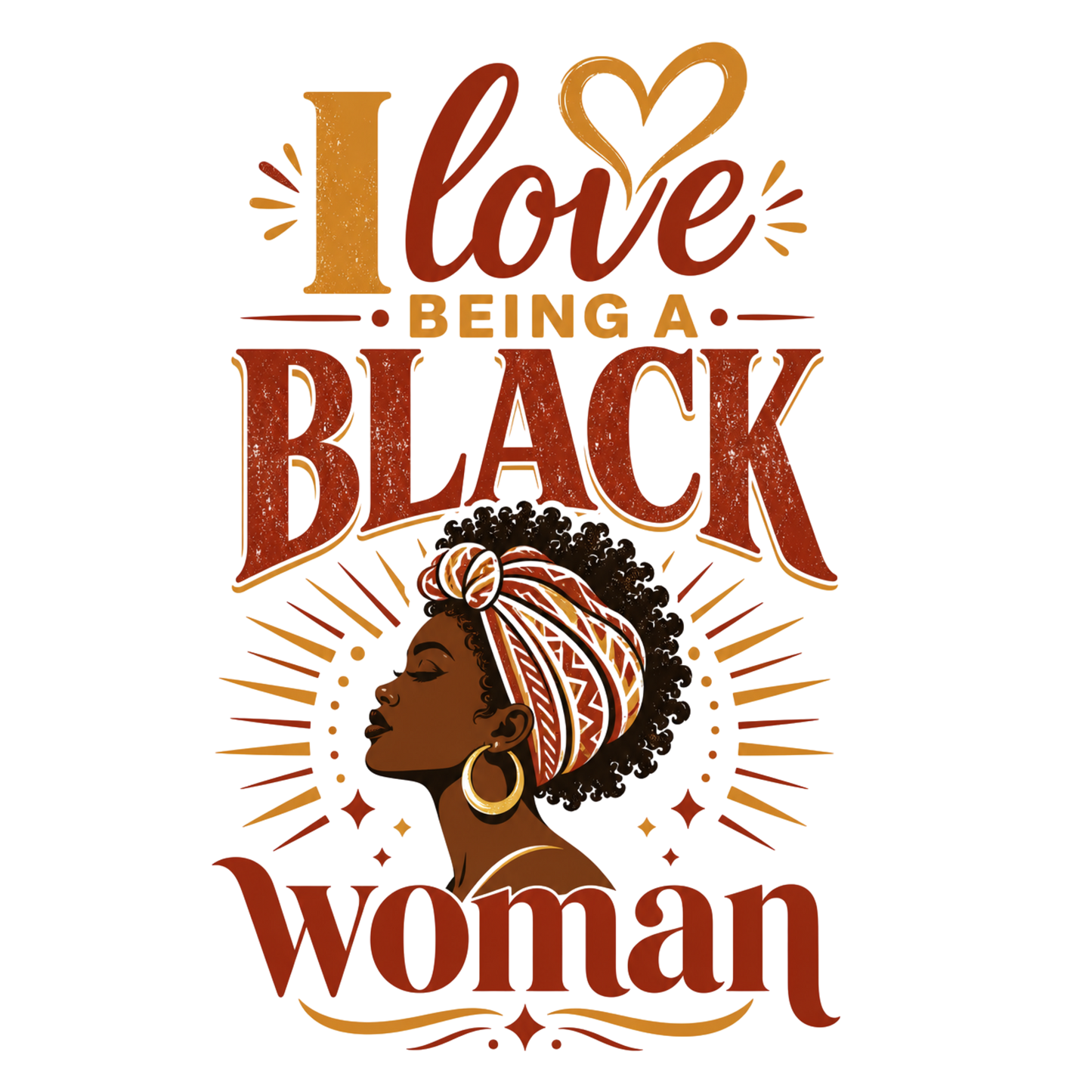 I Love Being A Black Woman